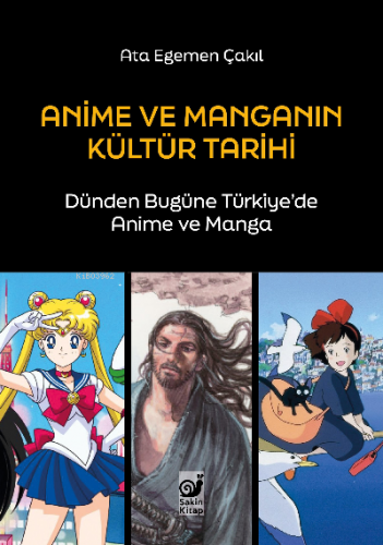 Anime ve Manganın Kültür Tarihi | Ata Egemen Çakıl | Sakin Kitap