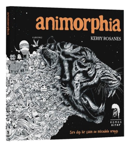 Animorphia - Sıra Dışı Bir Çizim ve Mücadele Arayışı | Kerby Rosanes |