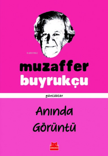 Anında Görüntü | Muzaffer Buyrukçu | Kırmızıkedi Yayınevi