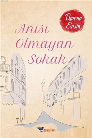 Anısı Olmayan Sokak | Ümran Ersin | Boyalıkuş Yayınları