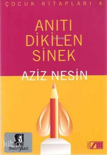 Anıtı Dikilen Sinek | Aziz Nesin | Nesin Yayınevi