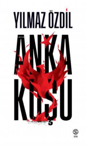 Anka Kuşu | Yılmaz Özdil | Sia Kitap