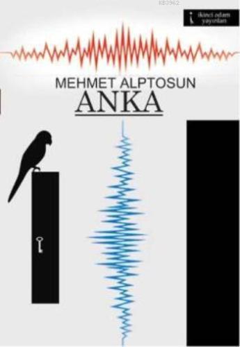 Anka | Mehmet Alptosun | İkinci Adam Yayınları