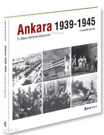 Ankara 1939-1945 | Enis Kortan | Boyut Yayın Grubu