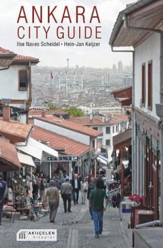 Ankara City Guide | Ilse Naves Scheidel | Akılçelen Kitaplar