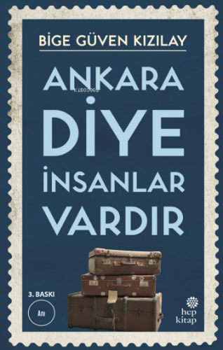 Ankara Diye İnsanlar Vardır | Bige Güven Kızılay | Hep Kitap