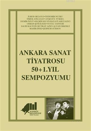 Ankara Sanat Tiyatrosu 50+1. Yıl Sempozyumu | İlber Ortaylı | Kadıköy 