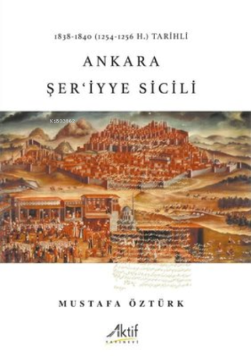 Ankara Şer'iyye Sicili | Mustafa Öztürk | Aktif Yayınları (Hazırlık)