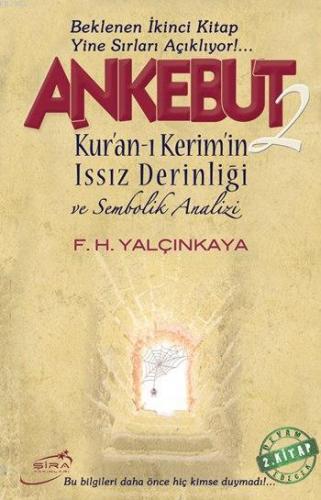 Ankebut - 2; Kur'an-ı Kerim'in Issız Derinliği ve Sembolik Analizi | F