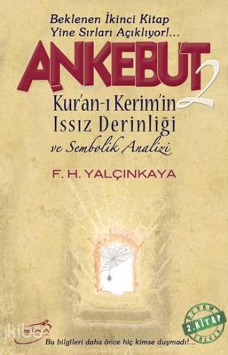 Ankebut - 2; Kur'an-ı Kerim'in Issız Derinliği ve Sembolik Analizi | F