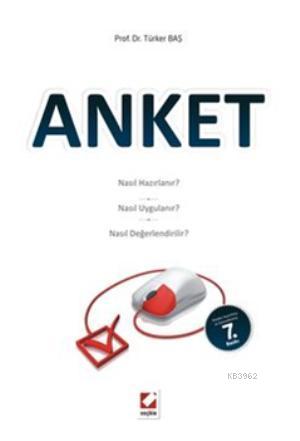 Anket Nasıl Hazırlanır?; Anket Nasıl Uygulanır? Anket Nasıl Değerlendi