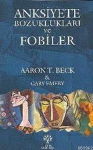 Anksiyete Bozuklukları ve Fobiler | Gary Emery | Litera Yayıncılık