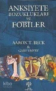 Anksiyete Bozuklukları ve Fobiler | Gary Emery | Litera Yayıncılık