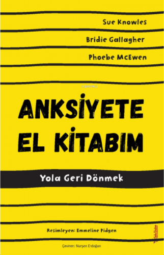 Anksiyete El Kitabım;Yola Geri Dönmek | Sue Knowles | Sola Unitas Acad