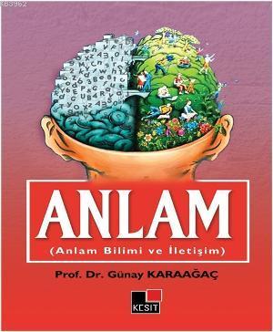 Anlam Bilimi ve İletişim | Günay Karaağaç | Kesit Yayınları