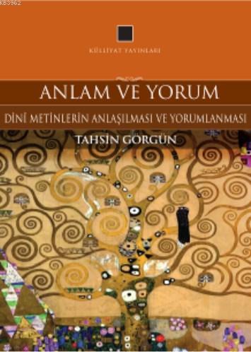 Anlam ve Yorum; Dini Metinlerin Anlaşılması ve Yorumlanması | Tahsin G