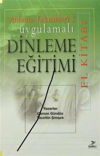 Anlama Teknikleri 2: Uygulamalı Dinleme Eğitimi (El Kitabı) | Tacettin