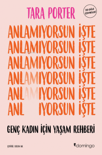 Anlamıyorsun İşte;Genç Kadın İçin Yaşam Rehberi | Tara Porter | Doming