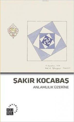 Anlamlılık Üzerine | Şakir Kocabaş | Küre Yayınları