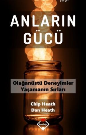 Anların Gücü | Chip Heath | Buzdağı Yayınevi