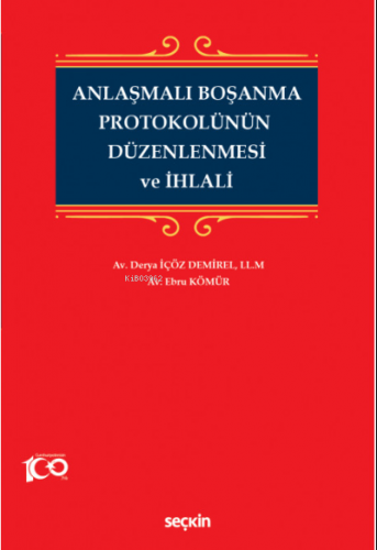 Anlaşmalı Boşanma Protokolünün Düzenlenmesi ve İhlali | Derya İçöz Dem