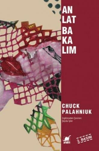 Anlat Bakalım | Chuck Palahniuk | Ayrıntı Yayınları