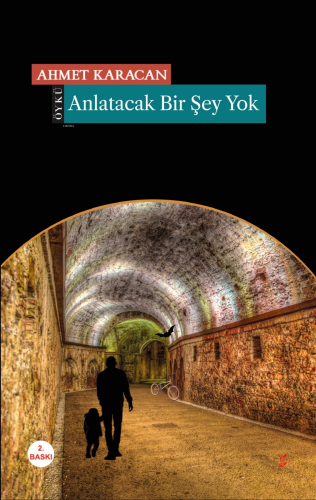 Anlatacak Bir Şey Yok | Ahmet Karacan | Okur Kitaplığı Yayınları