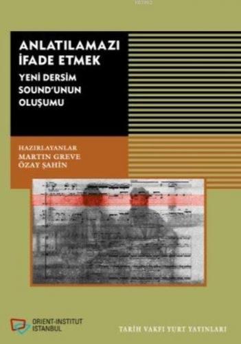 Anlatılmazı İfade Etmek; Yeni Dersim Sound'unun Oluşumu | Martin Greve