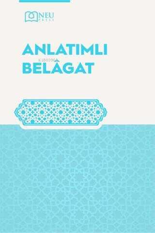 Anlatımlı Belâgat | Tacettin Uzun | Necmettin Erbakan Üniversitesi Yay