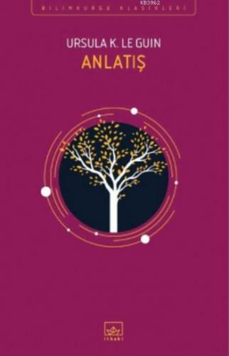 Anlatış | Ursula K. Le Guin | İthaki Yayınları