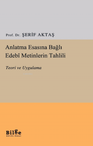 Anlatma Esasına Bağlı Edebi Metinlerin Tahlili Teori ve Uygulama | Şer