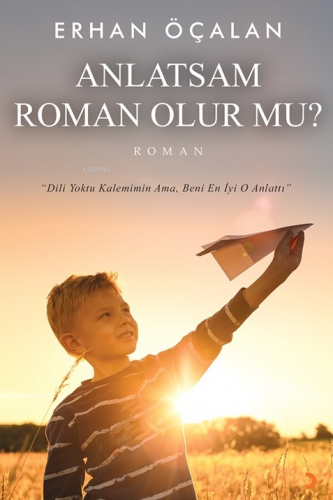 Anlatsam Roman Olur mu? | Erhan Öçalan | Cinius Yayınları