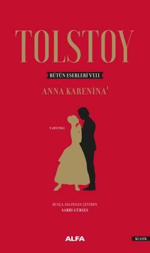 Anna Karanina 1; Bütün Eserleri VIII | Lev Nikolayeviç Tolstoy | Alfa 