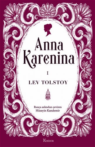 Anna Karenina Cilt I | Lev Tolstoy | Koridor Yayıncılık