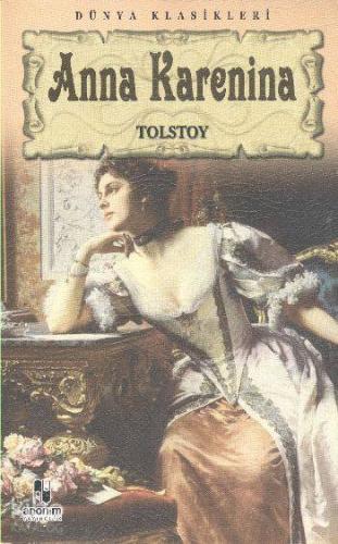 Anna Karenina | Lev Nikolayeviç Tolstoy | Anonim Yayıncılık