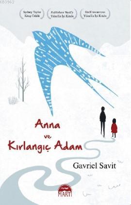 Anna ve Kırlangıç Adam | Gavriel Savit | Martı Yayınları