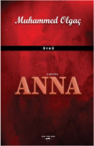 Anna | Muhammed Olgaç | Sokak Kitapları Yayınları