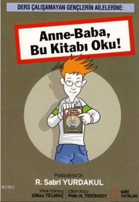 Anne-Baba Bu Kitabı Oku! | R. Sabri Yurdakul | Kare Yayınları