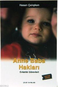 Anne Baba Hakları | Hasan Çalışkan | Çelik Yayınevi