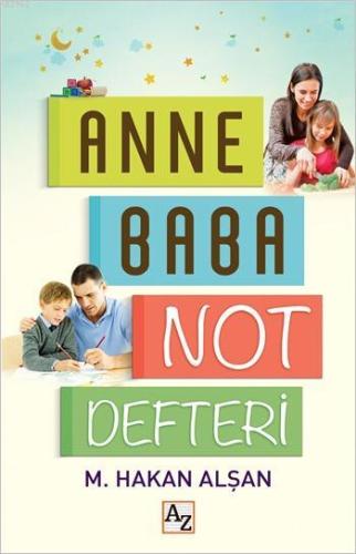 Anne Baba Not Defteri | Mehmet Hakan Alşan | Az Kitap