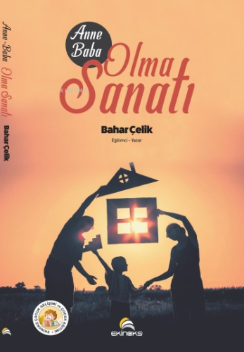 Anne - Baba Olma Sanatı | Bahar Çelik | Ekinoks Yayınevi