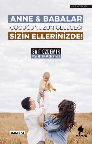 Anne & Babalar Çocuğunuzun Geleceği Sizin Ellerinizde! | Sait Özdemir 