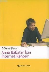 Anne Babalar İçin İnternet Rehberi | Gökçen Karan | Epsilon Yayınevi