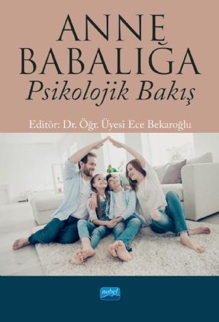 Anne Babalığa Psikolojik Bakış | Ece Bekaroğlu | Nobel Akademik Yayınc