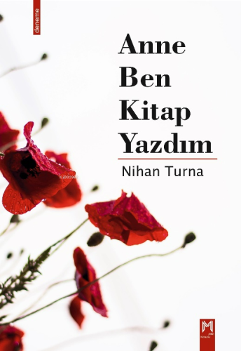 Anne Ben Kitap Yazdım | Nihan Turna | Memento Mori Yayınları