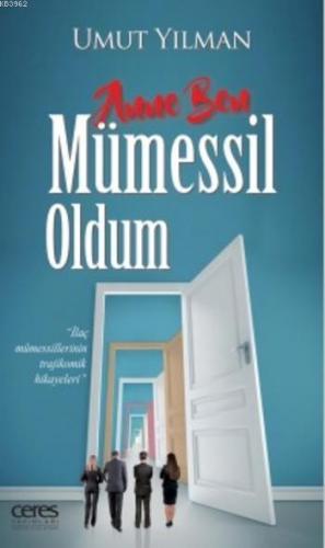 Anne Ben Mümessil Oldum | Umut Yılman | Ceres Yayınları