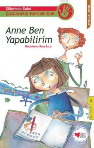 Anne Ben Yapabilirim | Süleyman Bulut | Can Çocuk Yayınları