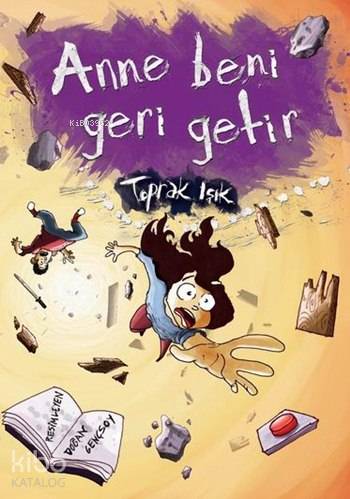 Anne Beni Geri Getir | Toprak Işık | Tudem Yayınları - Kültür