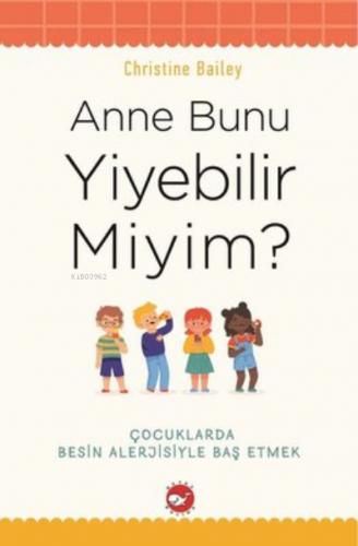 Anne Bunu Yiyebilir Miyim? ;Çocuklarda Besin Alerjisiyle Baş Etmek | C