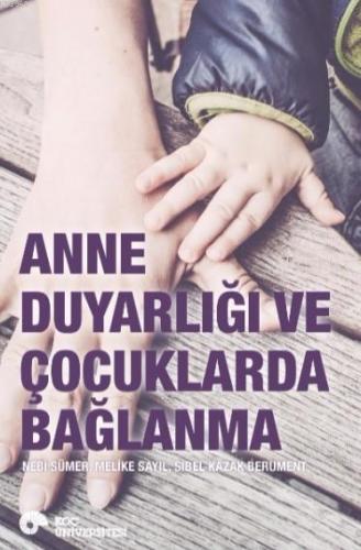 Anne Duyarlılığı ve Çocuklarda Bağlanma | Melike Sayıl | Koç Üniversit